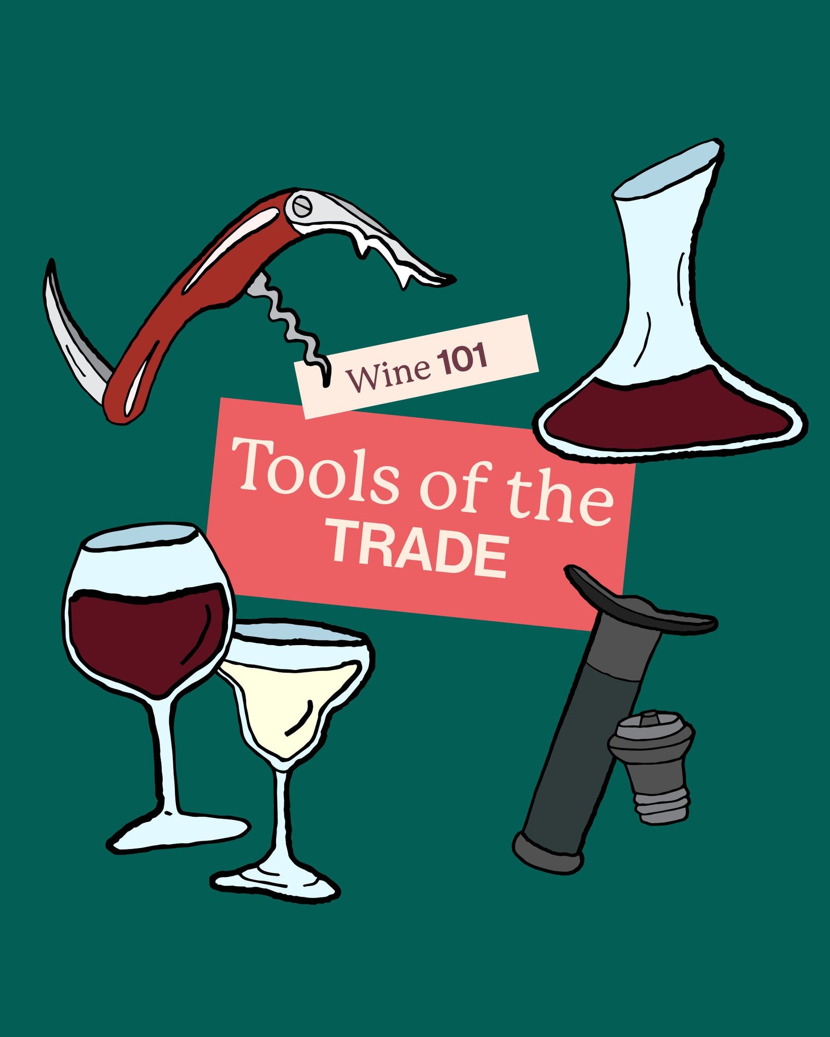 Tools of the trade – The must haves for every wine lover